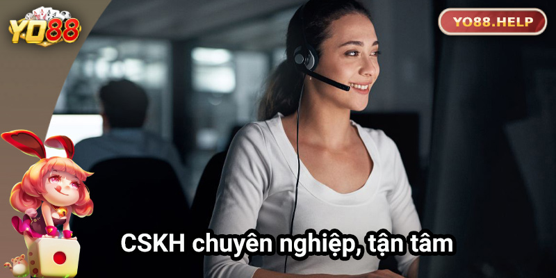 Hệ thống CSKH chuyên nghiệp và tận tâm